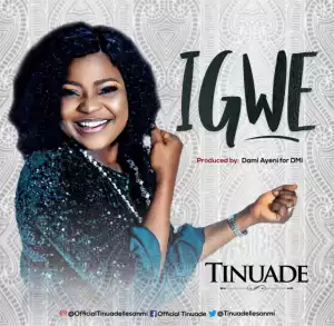 Tinuade - Igwe